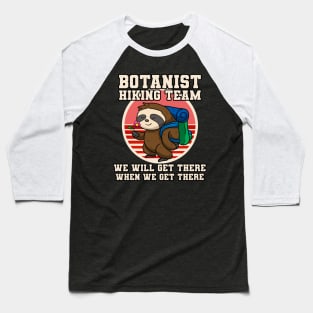 Botanist Hiking Team Sloth Baseball T-Shirt